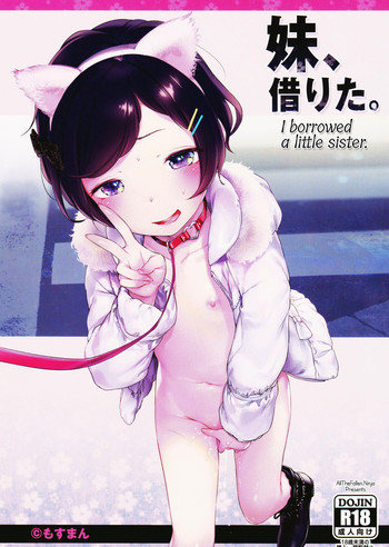 Imouto, Karita. | I borrowed a little sister.