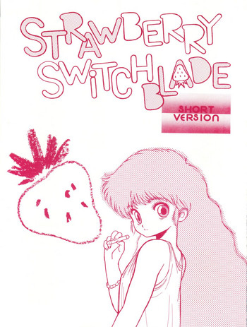 STRAWBERRY SWITCH BLADE SHORT VERSION