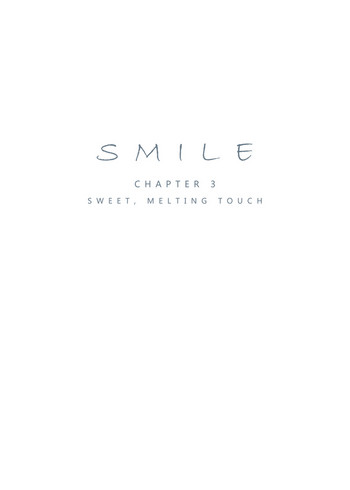 Smile Ch.03 - Sweet, Melting Touch