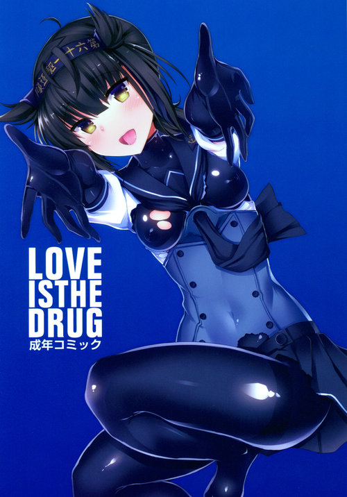 LOVE IS THE DRUG