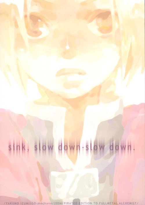 sink, slow down-slow down.