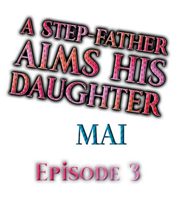 A Step-Father Aims His Daughter Ch. 3