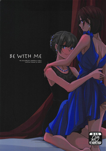 BE WITH ME