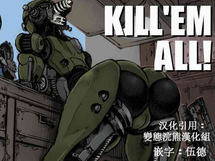 KILL'EM ALL!