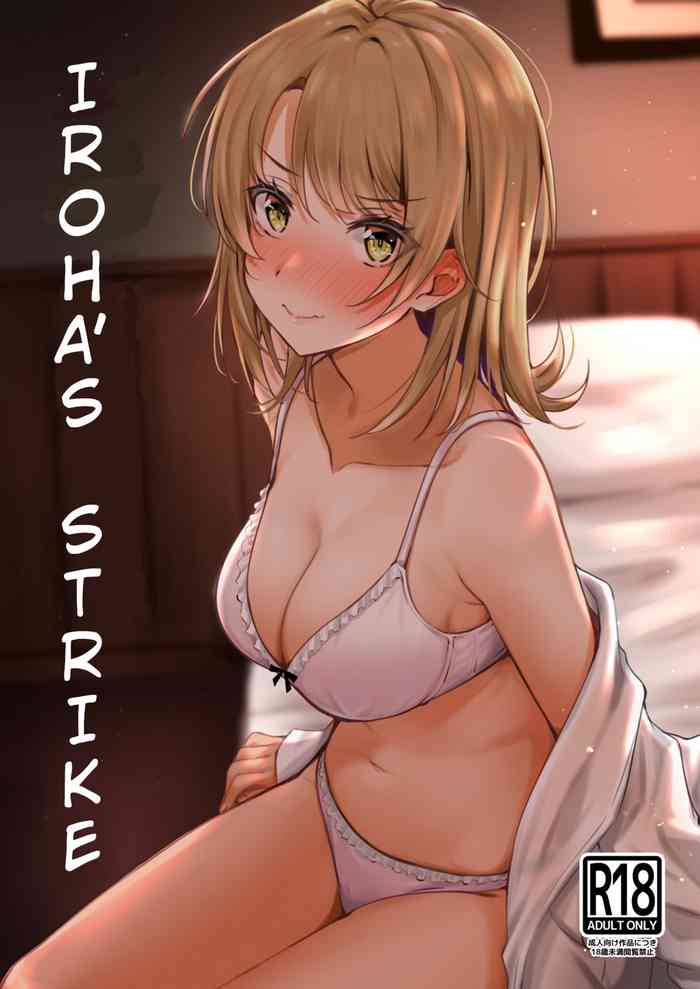 Irohasu to. | Iroha's Strike