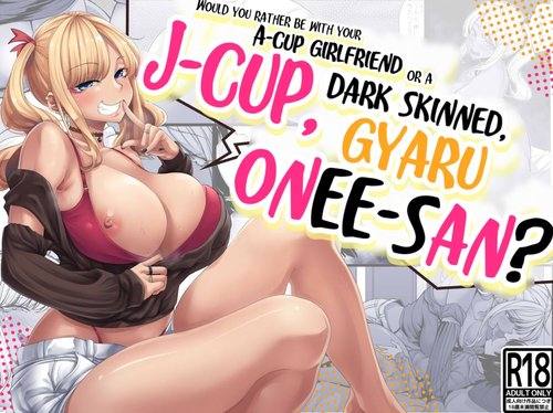 ACup no Kuro Gal no Oneecup girlfriend or a Jsan?