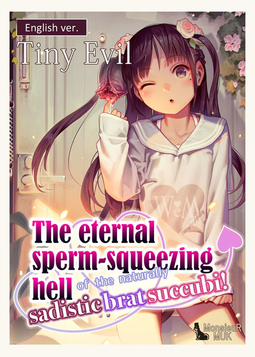 The eternal sperm-squeezing hell of the naturally sadistic brat succubi