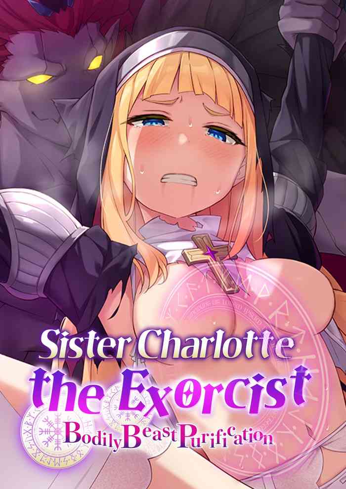 Sister Charlotte the Exorcist ~Bodily Beast Purification