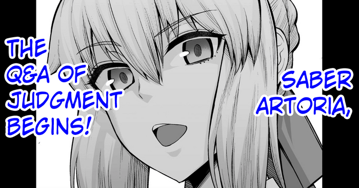 Artoria, Seihai Mondou Futatabi | Saber Artoria, The Q&A of Judgement Begins!