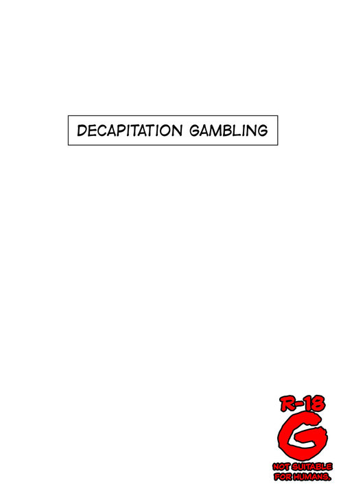 Decapitation Gambling