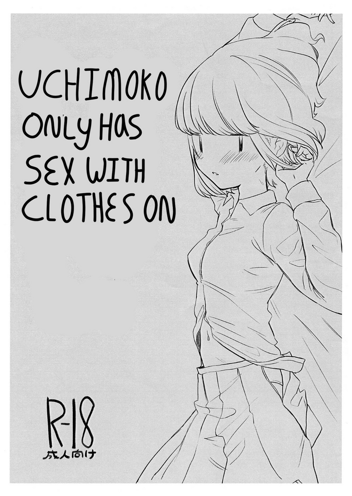 Uchimoko Only Has Sex With Clothes On