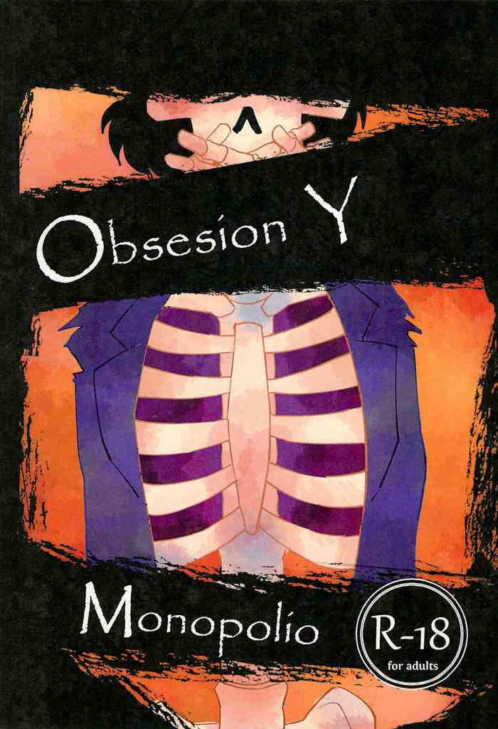 Obsesion y Monopolio