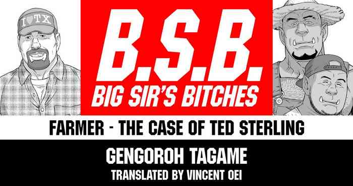 B.S.B. Big Sir's Bitches : A Farmer - In the Case of Ted Sterling