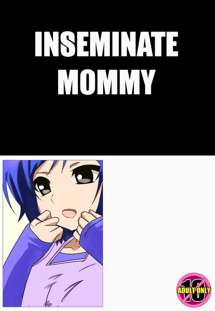 Mama ni Tanetsuke - Inseminate mommy