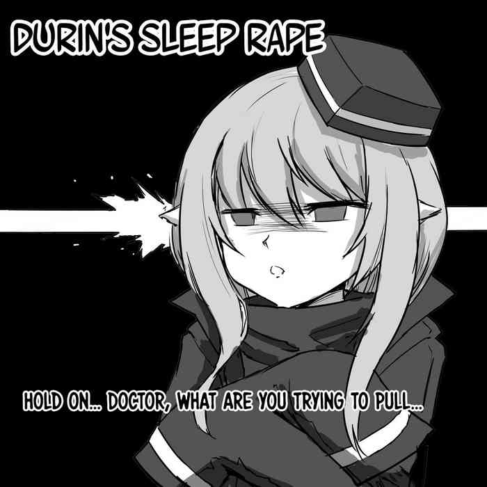 Durin's Sleep Rape