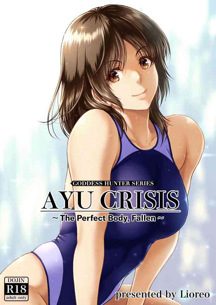 AYU CRISIS| AYU CRISIS