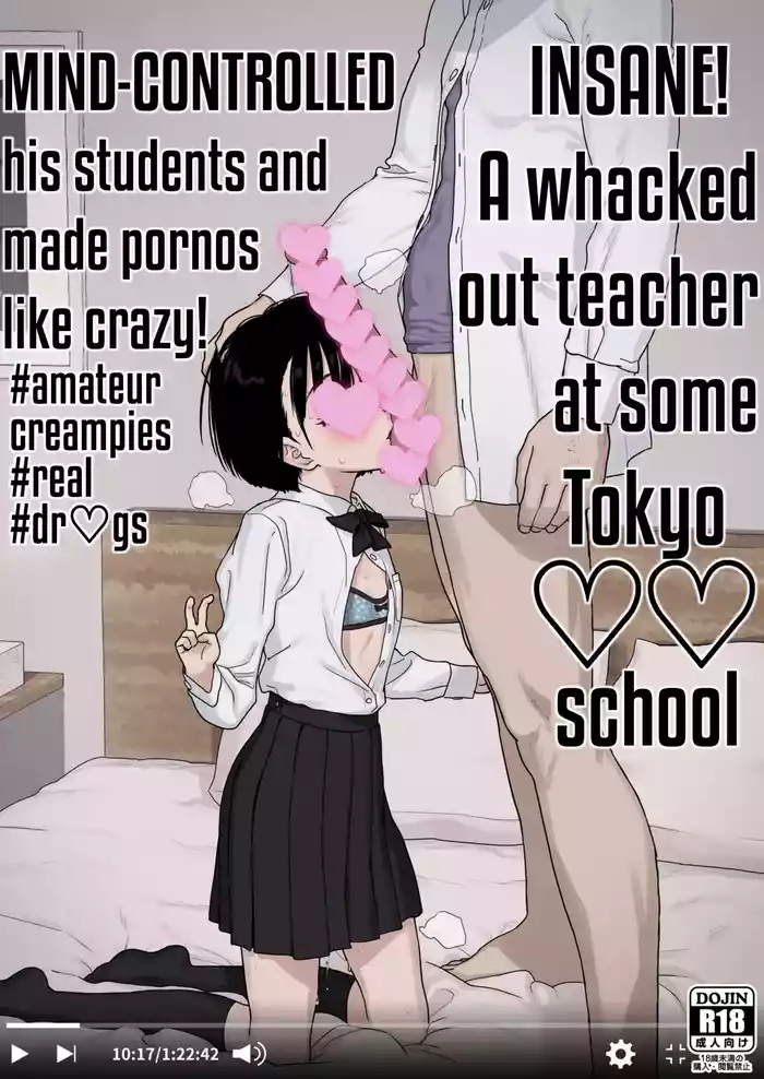 Bou Toritsu C Gaku ni, Oshiego Mind Control shite Hamedori Shimakutteta Atama Bugtteru Kyoushi ga Ita rashii | Insane! A whacked out teacher at some Tokyo ♡♡ school Mind-controlled his students and made pornos like crazy!