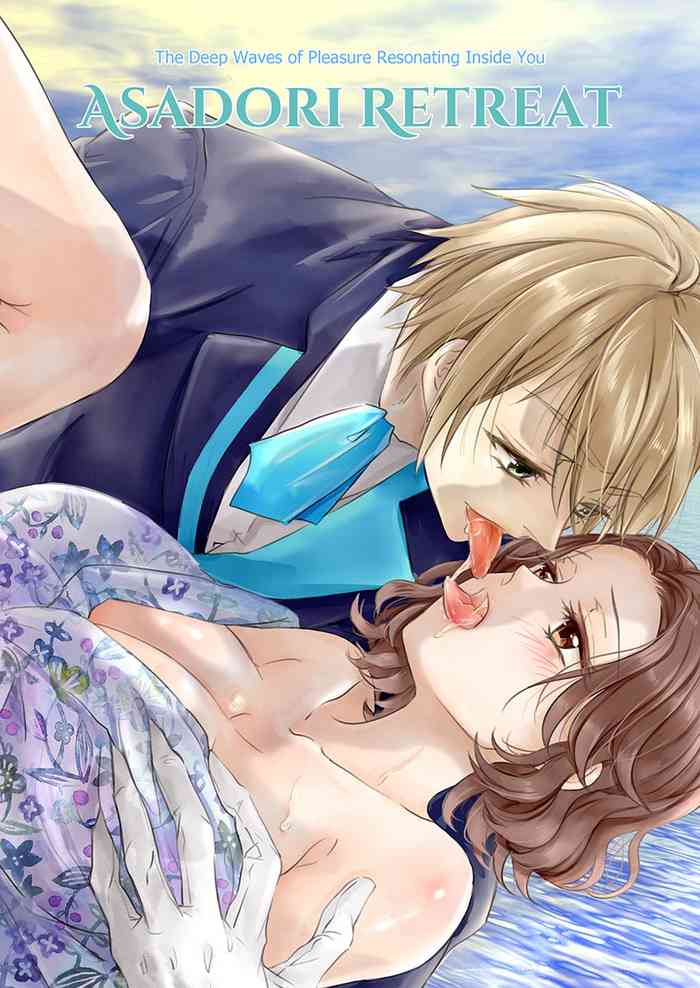 Tsukareta Kijo no Oku made Hibiku Kairaku no Nami| The Deep Waves of Pleasure Resonating Inside You: Asadori Retreat