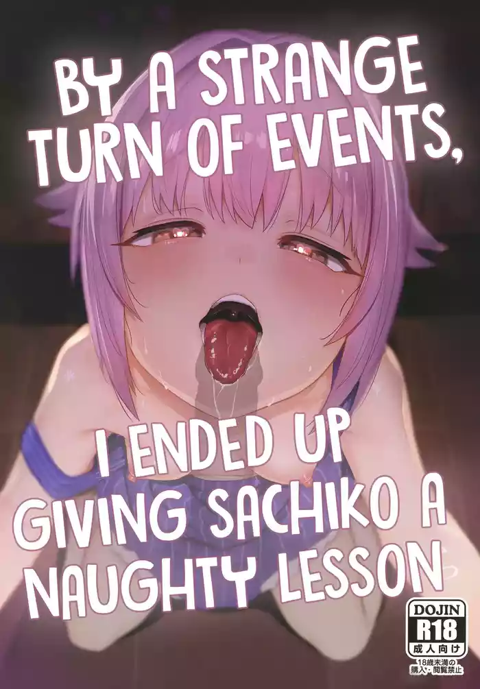 Hyonna Koto kara Sachiko ni Ecchi na Lesson o Suru Koto ni Natta | By a Strange Turn of Events, I Ended Up Giving Sachiko a Naughty Lesson