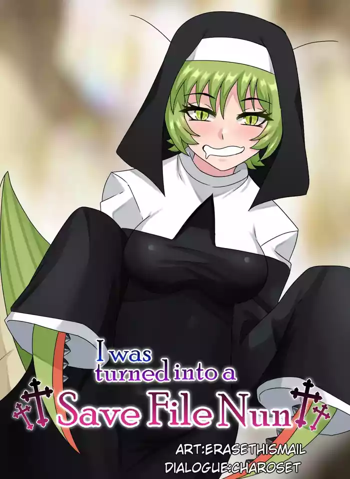 I was turmed into a Save File Nun | 我被存档变成了个修女