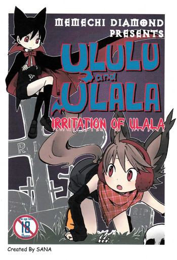 Ululu and Ulala - Irritation of Ulala