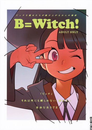 B=Witch!