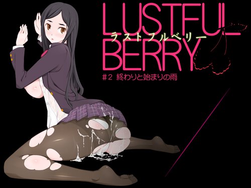 LUSTFUL BERRY #2 - Owari to Hajimari no Ame | Rain of the end and the beginning