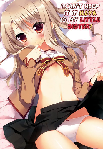 Illya ga Imouto nara Shikatanai! | I Can't Help It If Illya Is My Little Sister!